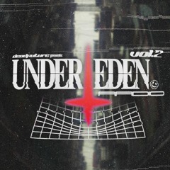 DEADFUTURE presents: UNDEREDEN RADIO VOL.2 (CONTINUOUS MIX)