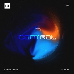 Drawn Moon Ft. Qube - Control
