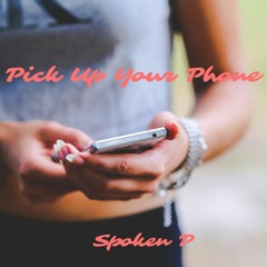 Pick Up Your Phone
