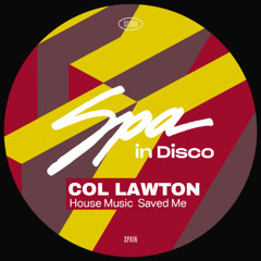 [SPA438] COL LAWTON - House Music Saved Me