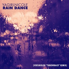 Rain Dance (VERSIKOLOR "Throwback" Remix) [FREE DOWNLOAD]