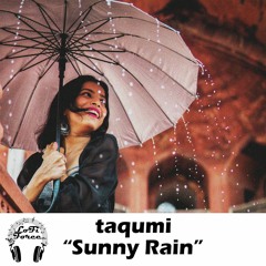 taqumi "Sunny Rain" [LoFi Force]