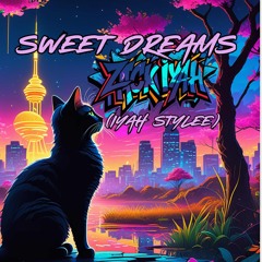 Sweet Dreams [iYah Stylee]