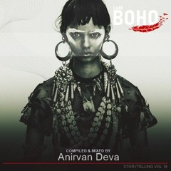 𝗜 𝗔𝗠 𝗕𝗢𝗛𝗢 Vol 18 - Compiled & mixed by Anirvan Deva