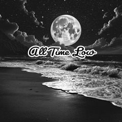 All Time Low (unreleased)