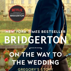 Download ⚡️ (PDF) On the Way to the Wedding Bridgerton (Bridgertons  8)