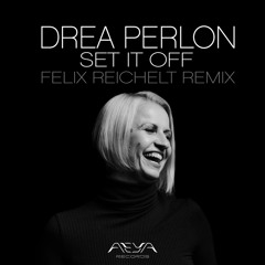 Set It Off (Felix Reichelt Remix)