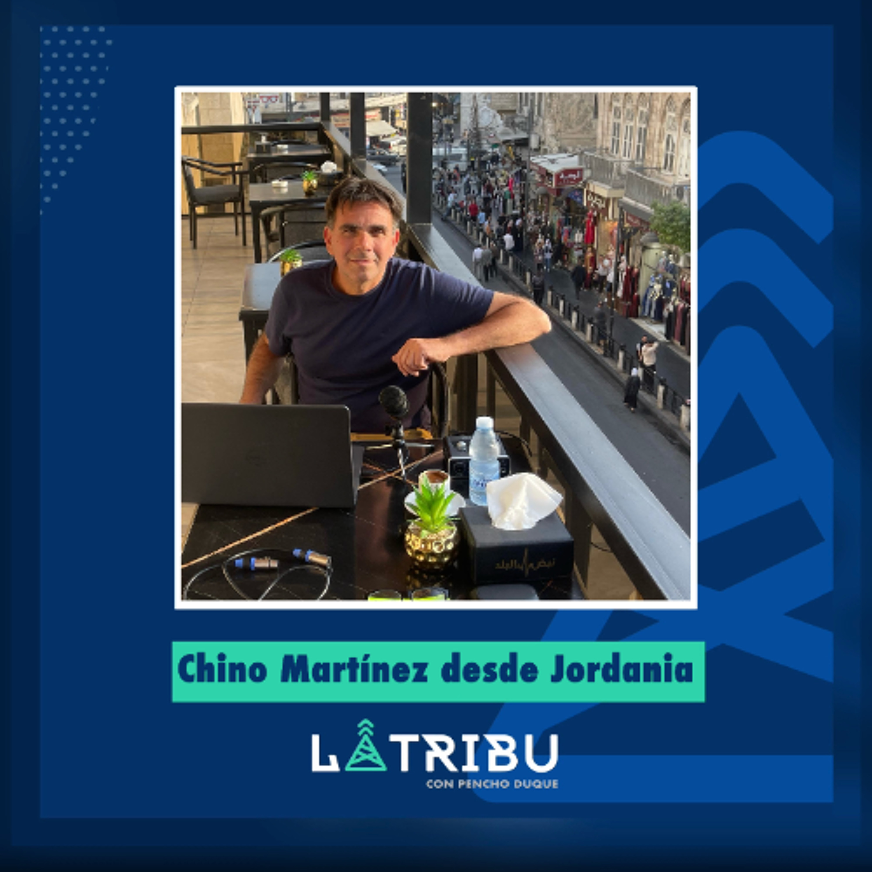 Chino Martínez desde Jordania