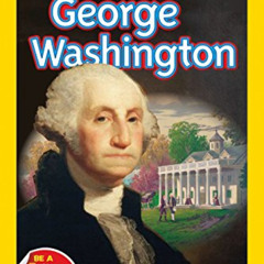 GET KINDLE 📰 National Geographic Readers: George Washington (Readers Bios) by  Carol