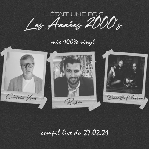 IL ETAIT UNE FOIS LES ANNEES 2000's