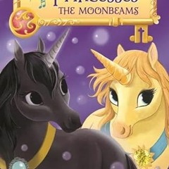 [READ] PDF 💕 Unicorn Princesses 9: The Moonbeams by  Emily Bliss &  Sydney Hanson EP