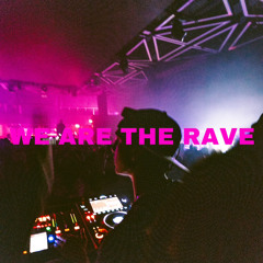 WE ARE THE RAVE MIX