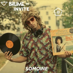 BRUME Invite 005 | Somoine