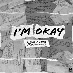 I'm Okay feat Amanda Collis - Rave Radio