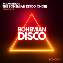 Jason Herd & The Bohemian Disco Choir - Shackles - J's & CASH ONLY Fat Arse Dub