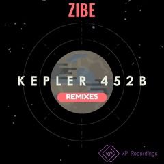 Zibe - Kepler 452b (Mustafa Can Aladag Remix)