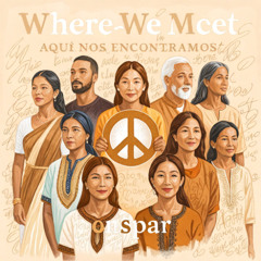 Where We Meet (Aquí Nos Encontramos)