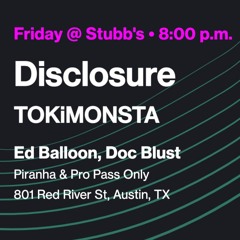 Doc Blust | Opening DJ Set For Disclosure at Stubbs Austin, TX  | Consensus 2022