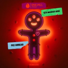 One Pill (Keith MacKenzie Bootleg)