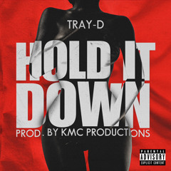 Tray-D - Hold It Down
