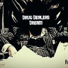DirtbagMarley - Drug Dealers Dream (Prod.Grimmdoza)