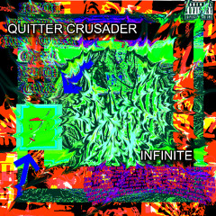 Infinite (Prod. Quitter Crusader)