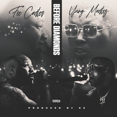 Fee Carter - Before Diamonds Ft. Yung Martez