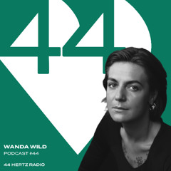 44 Hertz Radio #44 | WANDA WILD | Banhwärter Thiel 31.12.2025