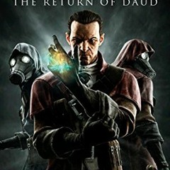 ❤️ Download Dishonored - The Return of Daud (Dishonoured Book 2) by  Adam Christopher