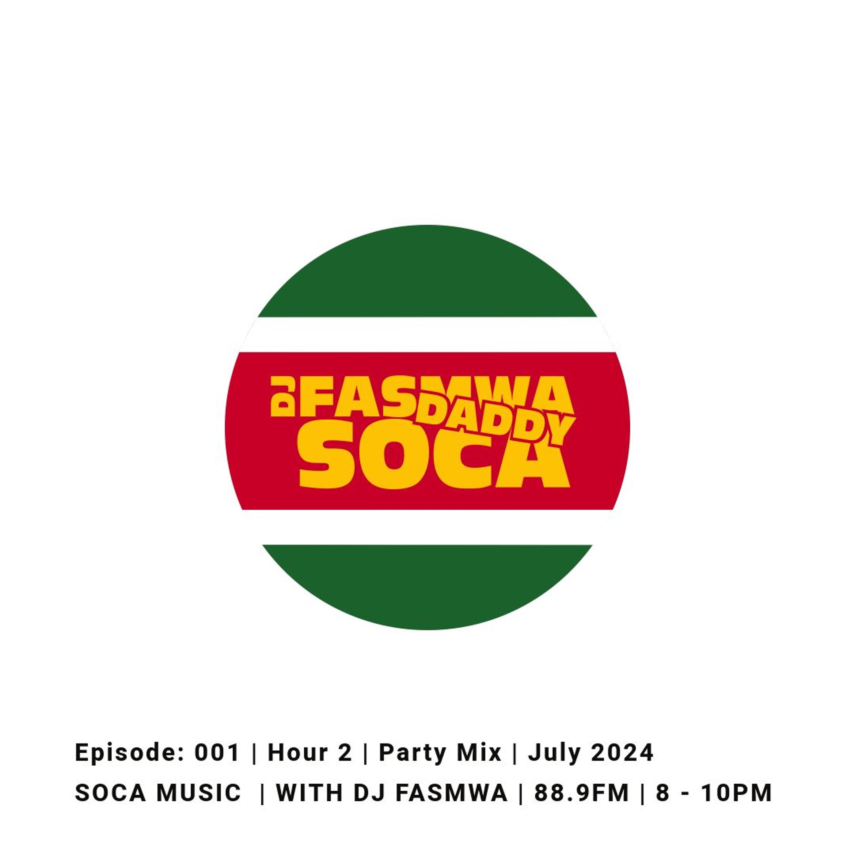 DJ Fasmwa Soca Daddy Hour Two Party Mix