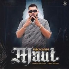 Maut NIJJAR Deep Jand
