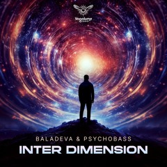 Baladeva & Psychobass - Inter Dimension (OUT NOW @ VAGALUME RECORDS)
