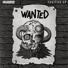 Haundroid - Most Wanted [Fugitive]