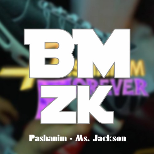 Pashanim - Ms. Jackson (BMzk Remix)