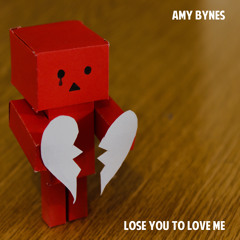 Lose You To Love Me