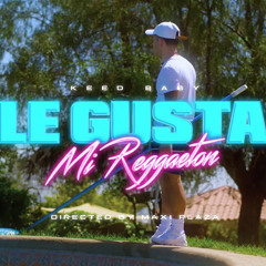 Keed Baby - Le gsta Mi Reggaetn