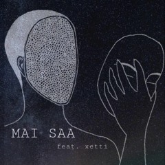 MAI SAA (feat. xetti)// NYYD SPORIFYS!!