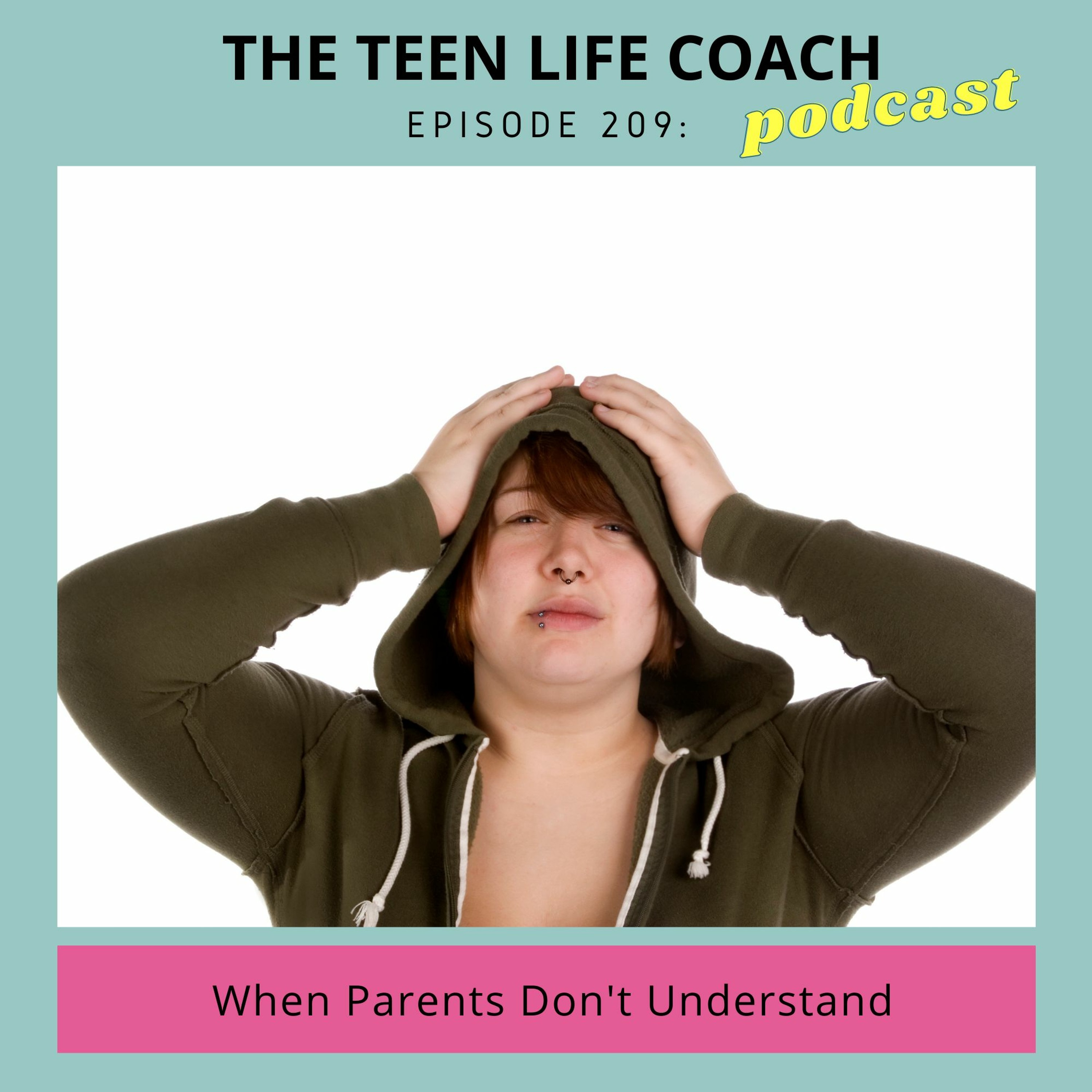 209: When parents don’t understand