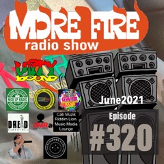 More Fire Show 320 July 9th 2021 With Crossfire From Unity Sound