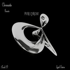 Chromantis Preview  EP Pure Chrome (OUT NOW)