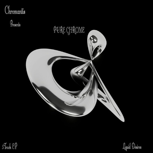 Chromantis Preview  EP Pure Chrome (OUT NOW)
