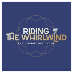 The Jukebox Music Club - Riding The Whirlwind (Original Mix) (2024)