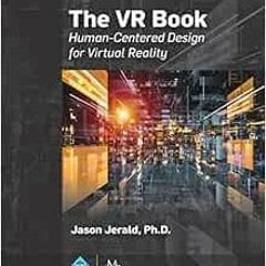 READ KINDLE 💞 The VR Book: Human-Centered Design for Virtual Reality (Acm Books, 8)