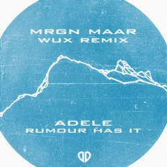 Adele - Rumour Has It (MRGN MAAR x WUX Remix) [DropUnited Exclusive]