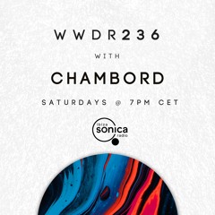Chambord - When We Dip Radio #236 [21.5.22]