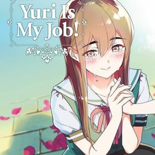 Stream +READ%@ Yuri is My Job! 8 (Miman) by Jyrohtn850 | Listen 