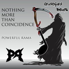 POWERFUL RAMA - Nothing More Than Coincidence ***OUT NOW!***
