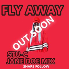 Stu - C Vs Jane Doe Mix - Fly Away