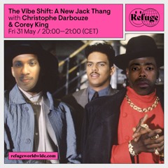 31.05.2024 The Vibe Shift A New Jack Thang Christophe Darbouze Corey King