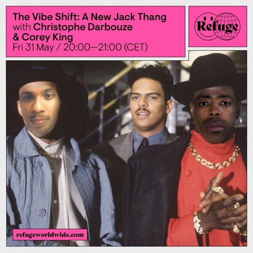 31.05.2024 The Vibe Shift A New Jack Thang Christophe Darbouze Corey King